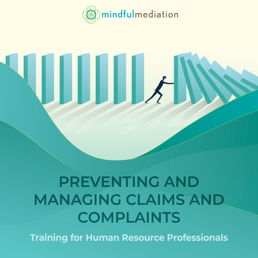Preventing and Managing Claims and Complaints for Human Resource Professionals