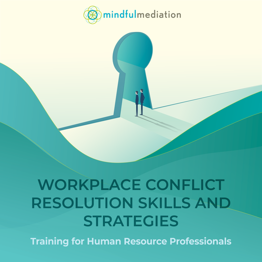 Workplace Conflict Resolution Skills and Strategies For Human Resource Professionals