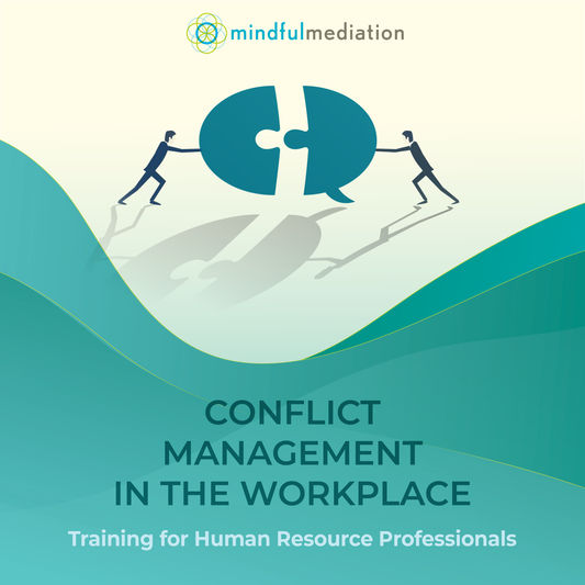 Conflict Management in the Workplace For Human Resource Professionals