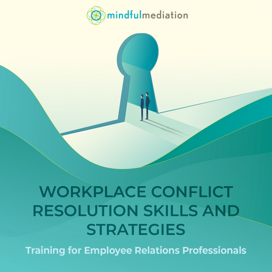 Workplace Conflict Resolution Skills and Strategies For Employee Relations Professionals